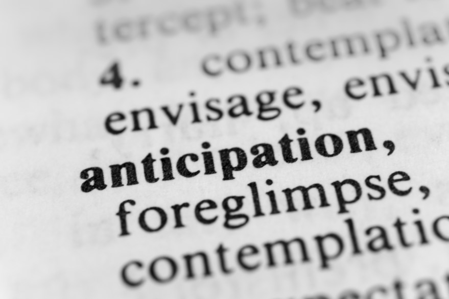 Anticipation