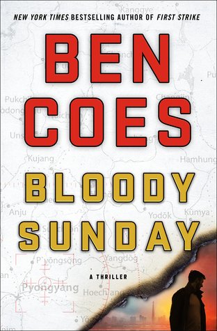 Book Review: Bloody Sunday by Ben Coes – Mystery Thriller Week